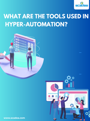 What are the tools used in hyper automation?