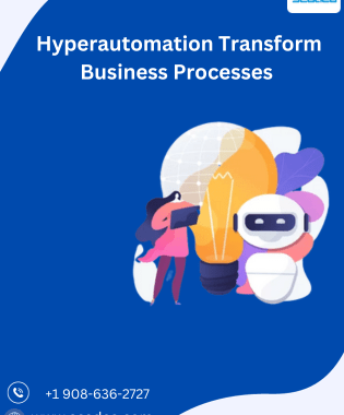 How Will Hyperautomation Transform Business Processes ?